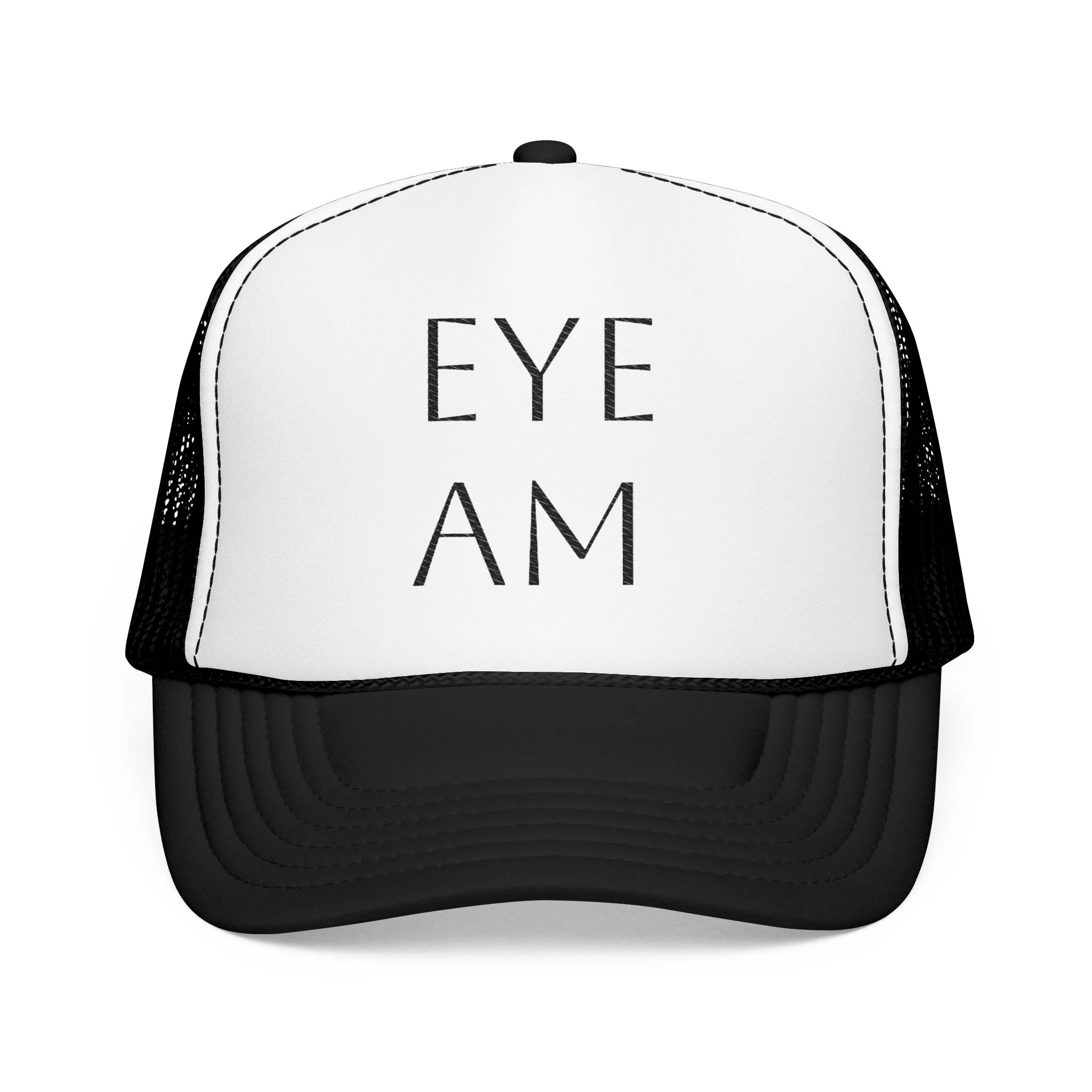 Eye Am Foam Trucker Hat