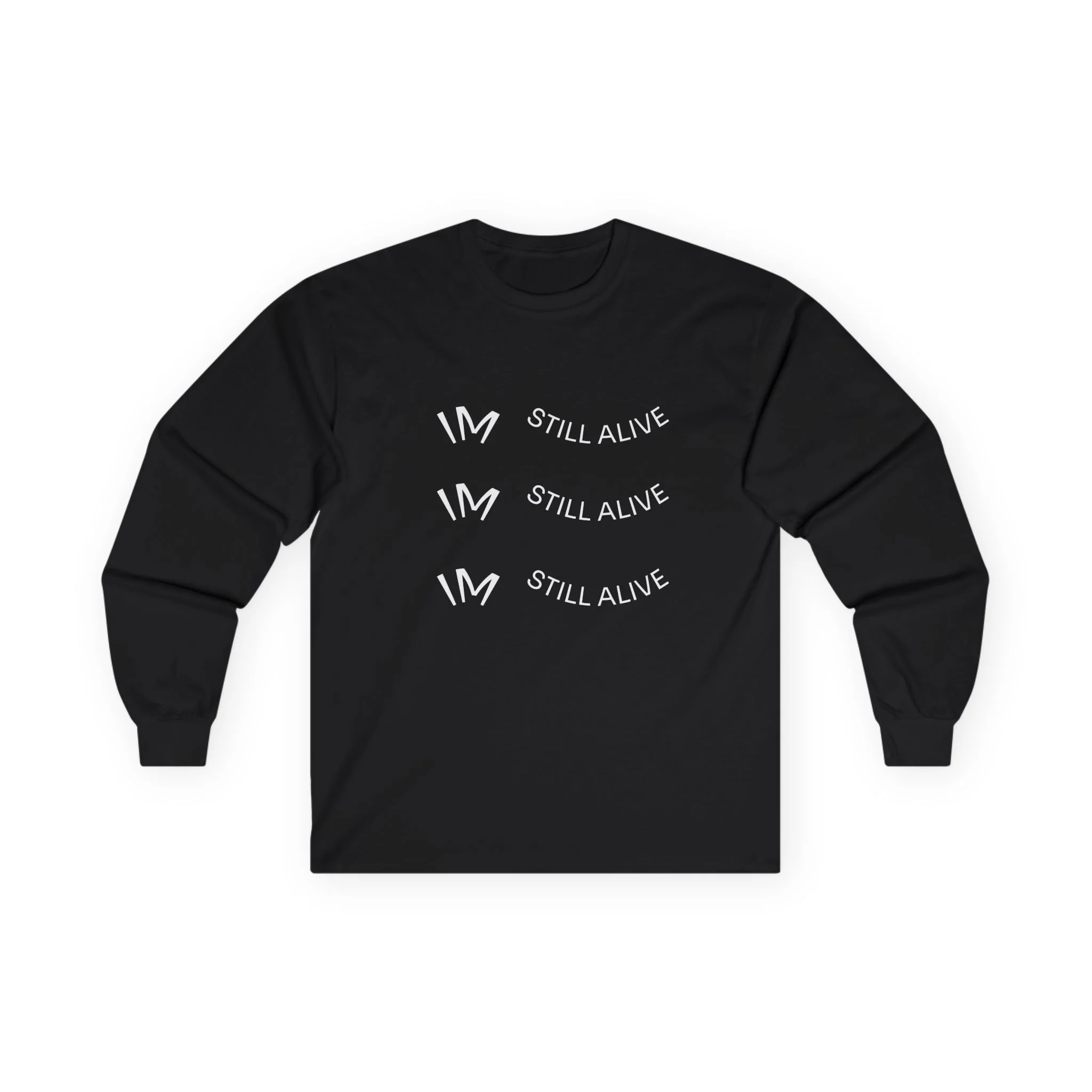 I’m Still Alive Statement T Shirt