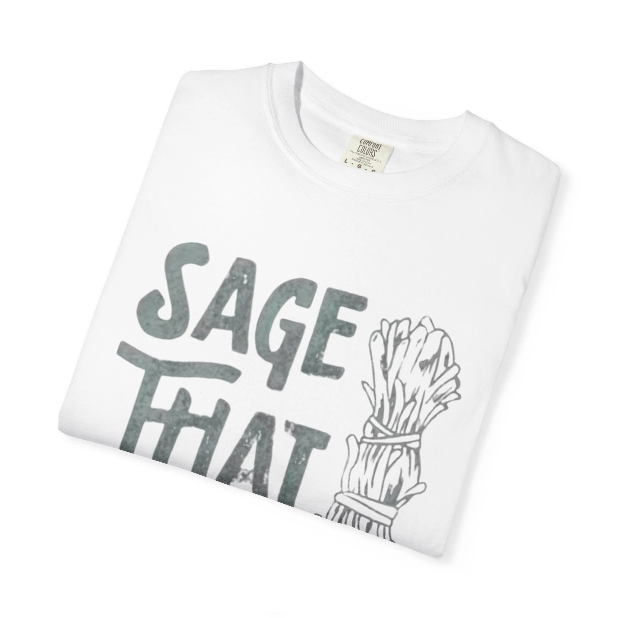 Sage That Themed T shirt - Image 16