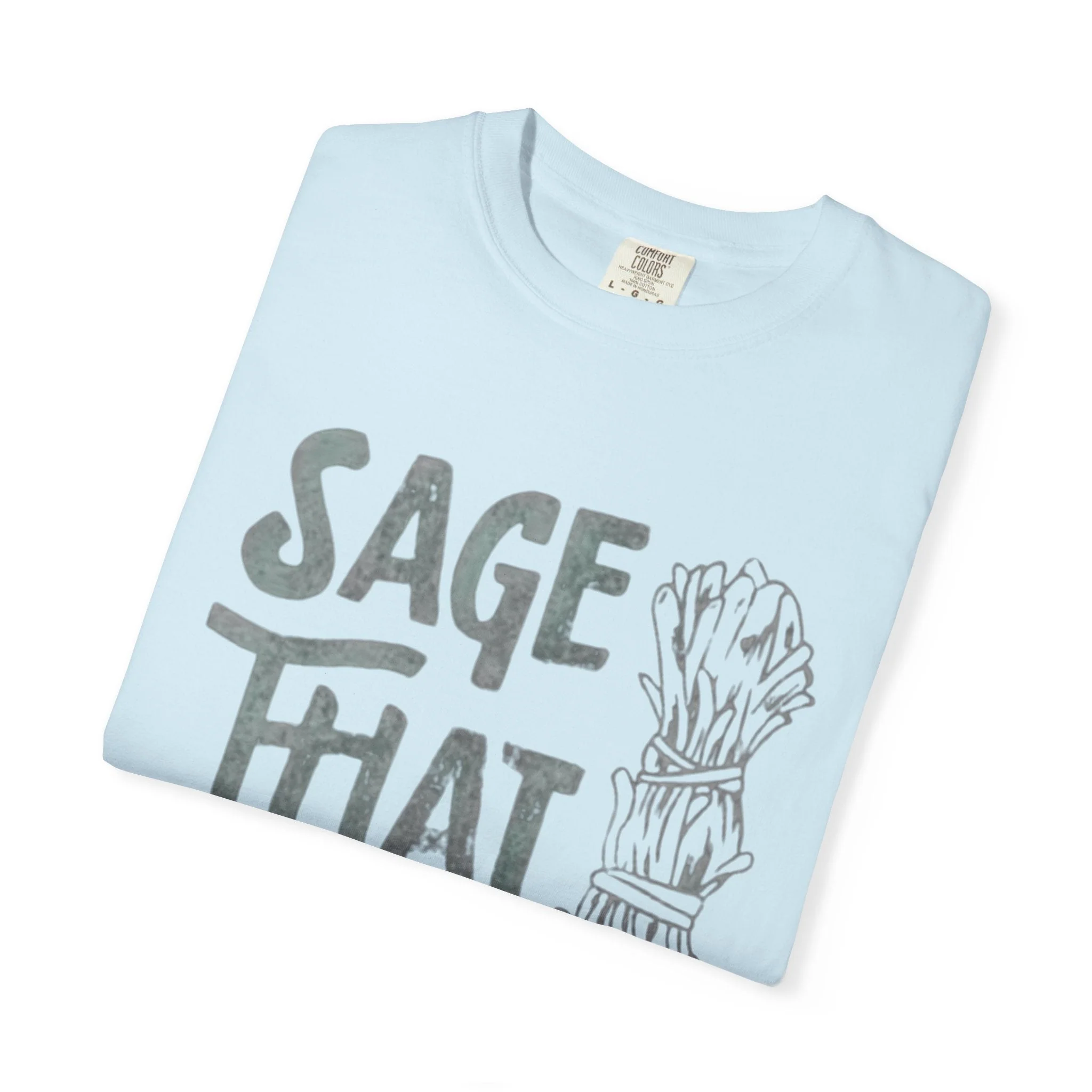 Sage That Themed T shirt - Image 23