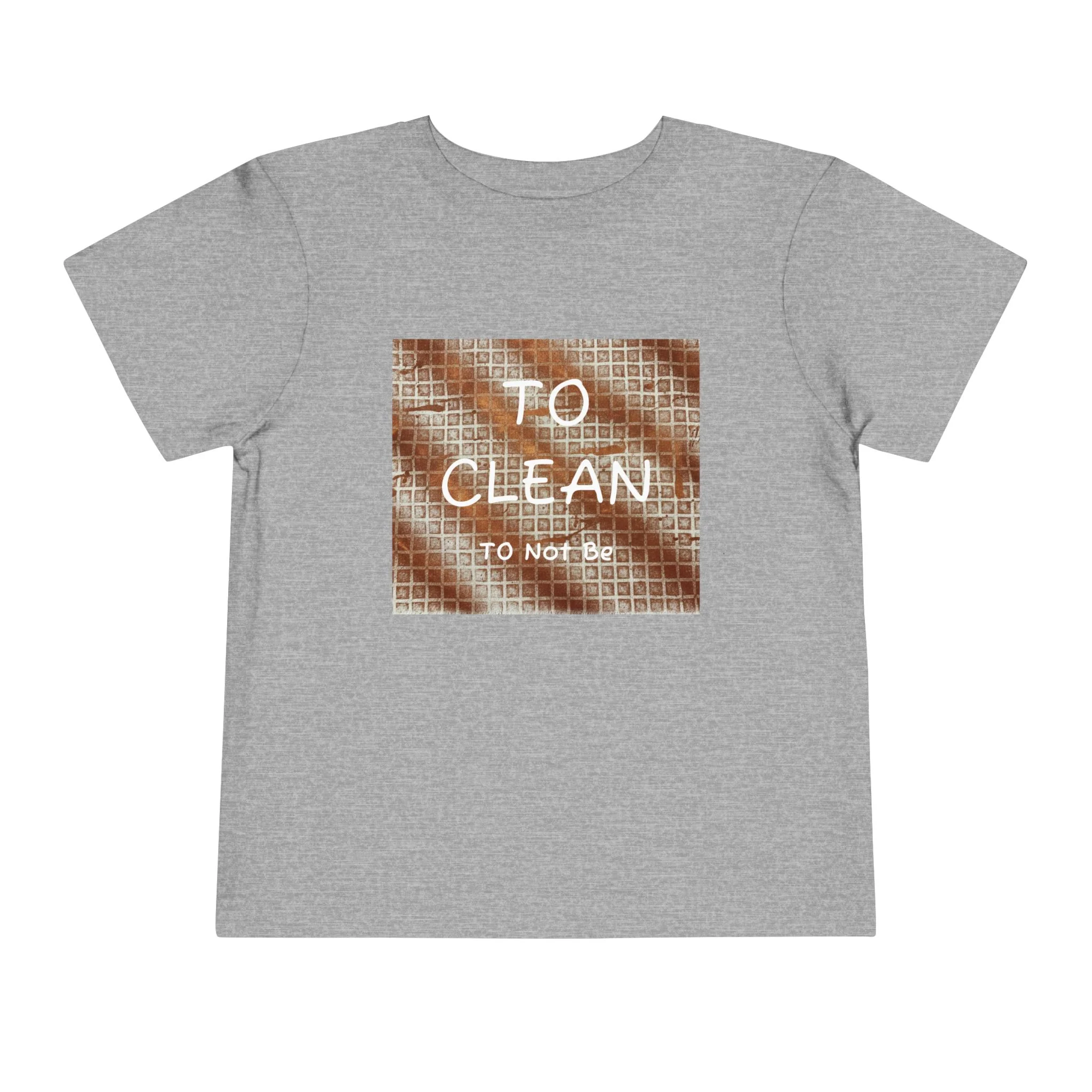 To Clean Toddler Tee - Image 10