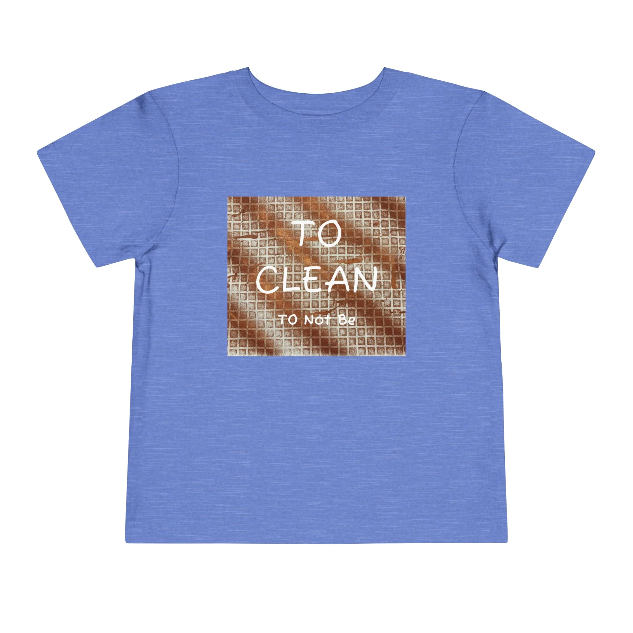 To Clean Toddler Tee - Image 11