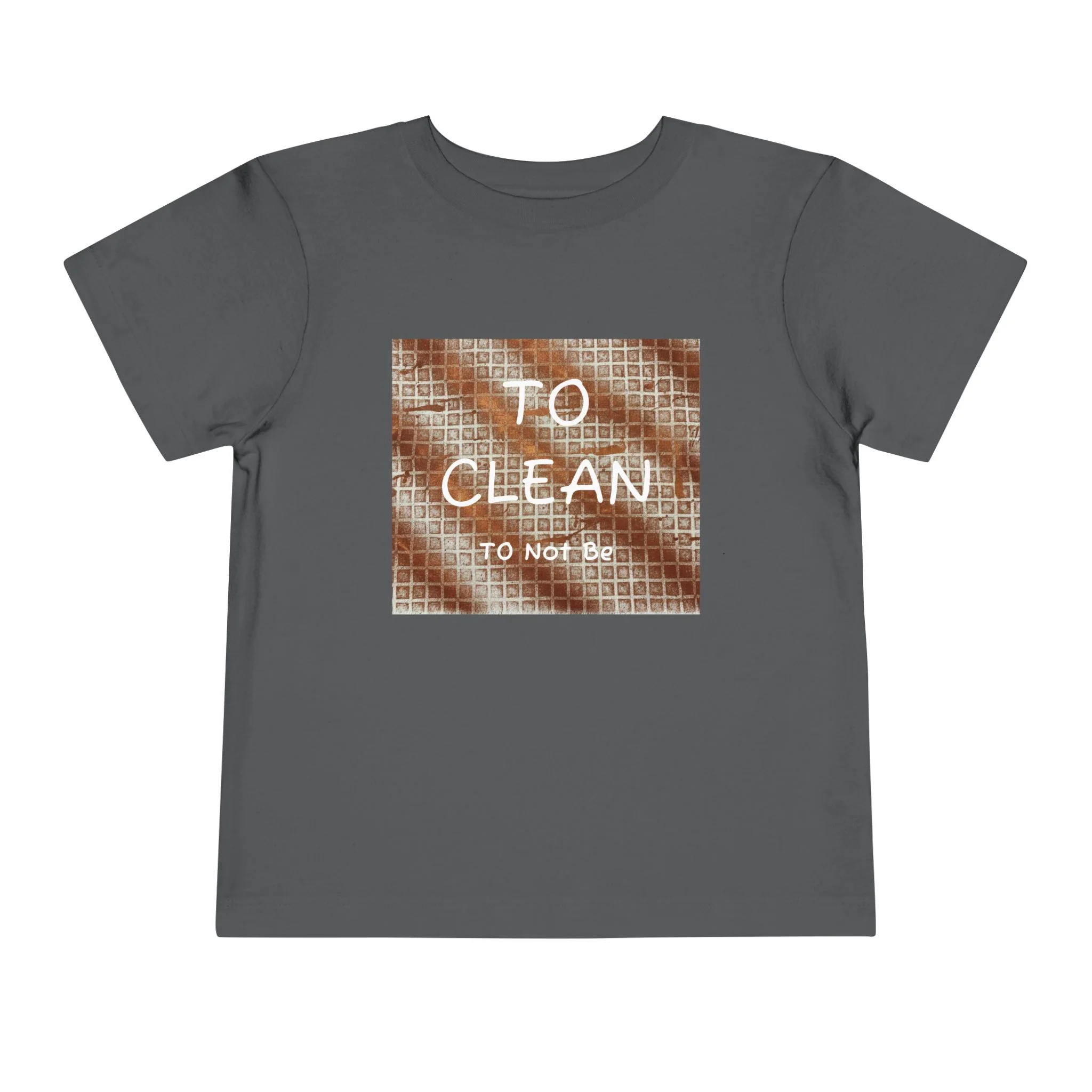 To Clean Toddler Tee - Image 13