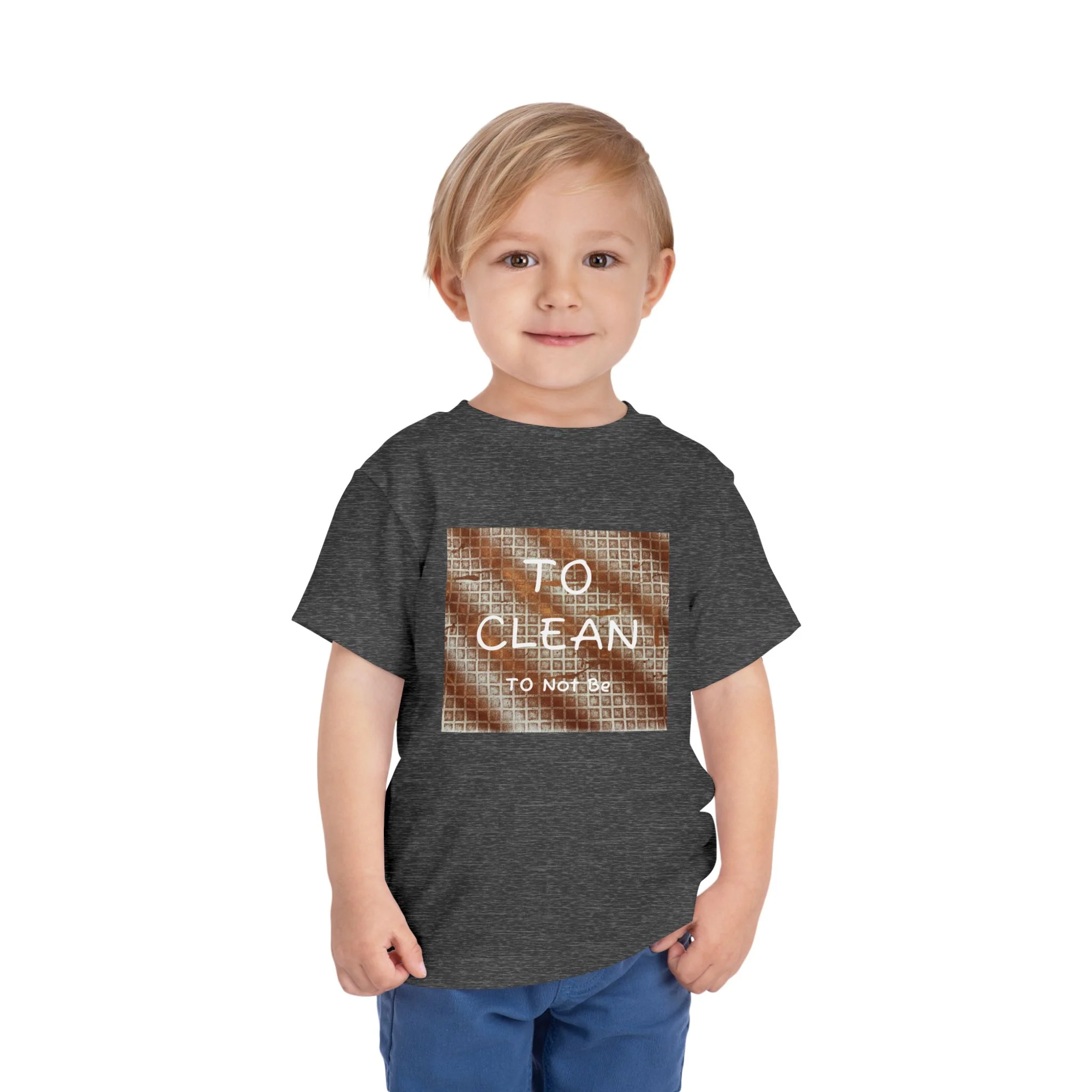 To Clean Toddler Tee - Image 49